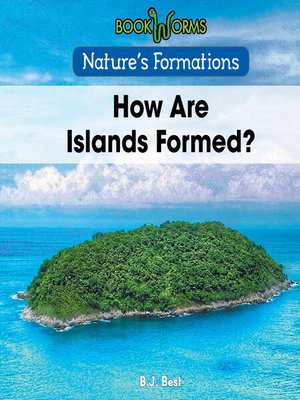 cover image of How Are Islands Formed?